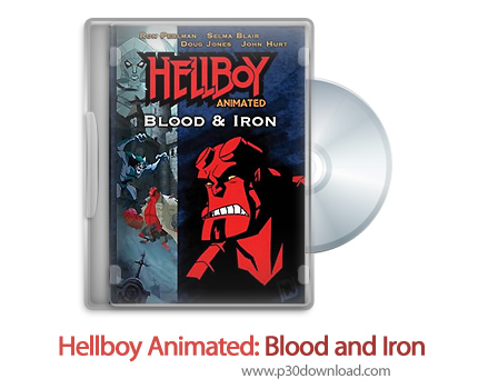 دانلود Hellboy Animated: Blood and Iron 2007 - انیمیشن پسر جهنمی، خون و آهن