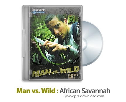 دانلود Man vs. Wild : African Savannah - مستند انسان در برابر طبیعت، فصل اول، قسمت هفتم : دشت آفریقا