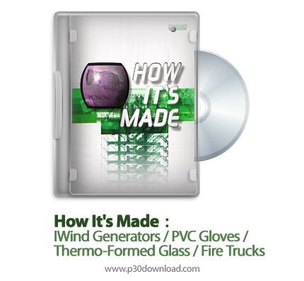 دانلود How It's Made 1999: S03E10 - مستند چگونه ساخته می شود: ژنراتور بادی، دستکش PVC ، شیشه های ترم