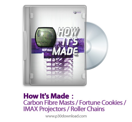 دانلود How It's Made: Carbon Fibre Masts/Fortune Cookies/IMAX Projectors/Roller Chains S07E09 2008 -