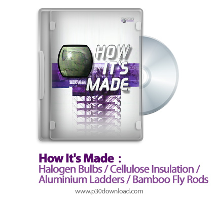 دانلود How It's Made: Halogen Bulbs/Cellulose Insulation/Aluminium Ladders/Bamboo Fly Rods S07E11 20