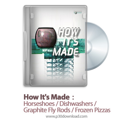 دانلود How It's Made: Horseshoes/Dishwashers/Graphite Fly Rods/Frozen Pizzas S08E08 1999 - مستند طرز