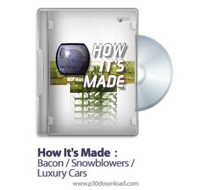 دانلود How It's Made: Bacon/Snowblowers/Luxury Cars S09E12 - مستند طرز ساخت بیکن، دستگاه دمنده برف، 