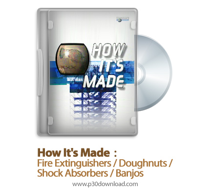 دانلود How It's Made: Fire Extinguishers/Doughnuts/Shock Absorbers/Banjos S10E04 - مستند طرز ساخت کپ