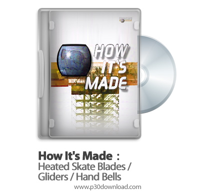 دانلود How It's Made: Heated Skate Blades/Gliders/Hand Bells S11E11 1999 - مستند طرز ساخت تیغه گرم ا