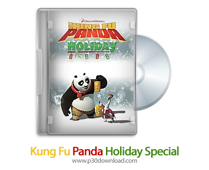 دانلود Kung Fu Panda Holiday Special - انیمیشن کونگ فو پاندا، مخصوص تعطیلات