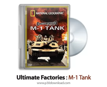 دانلود Ultimate Factories: M1 Tank - مستند کارخانه های عظیم: تانک M1