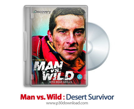 دانلود Man vs. Wild: Desert Survivor - مستند انسان در برابر طبیعت: کویر بازمانده