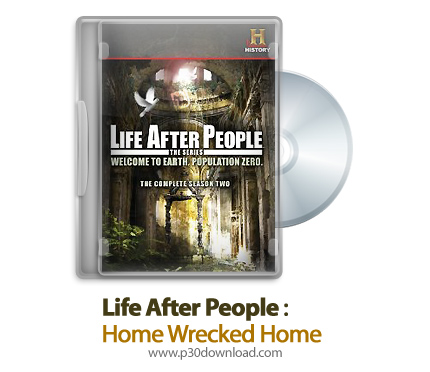 دانلود Life after People: Home Wrecked Home - مستند حیات کره زمین بعد از نابودی: خانه، خانه ویران شد