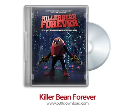 دانلود Killer Bean Forever 2009 - انیمیشن لوبیای قاتل برای همیشه