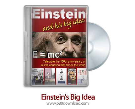 دانلود Einstein's Big Idea 2005 - مستند ایده ی بزرگ انیشتین