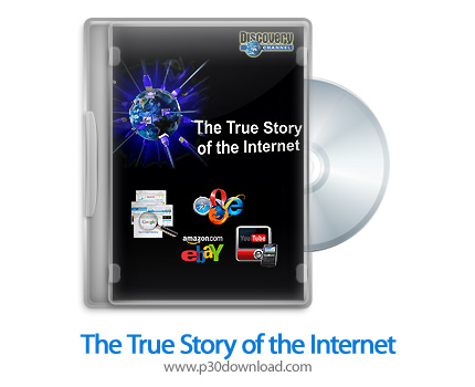 دانلود Download: The True Story of the Internet 2008 - مستند داستان واقعی اینترنت