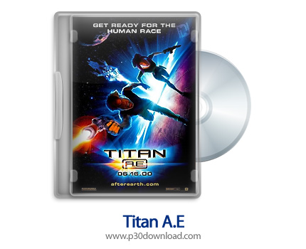 دانلود Titan A.E. 2000 - انیمیشن تایتان بعد از زمین