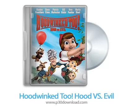 دانلود Hoodwinked Too! Hood VS Evil 2011 2D/3D SBS - انیمیشن شنل قرمزی (2بعدی/ 3بعدی) (دوبله فارسی)