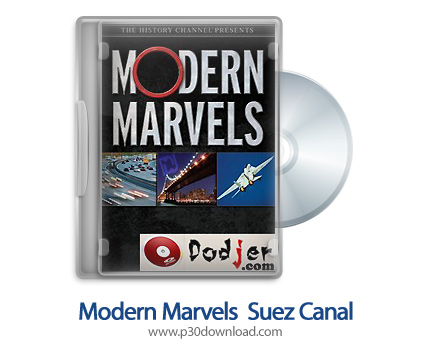 دانلود Modern Marvels: Suez Canal 2000 - مستند کانال سوئز