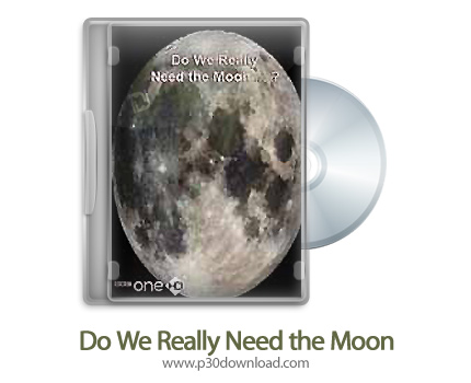 دانلود Do We Really Need the Moon 2011 - مستند آیا ما واقعا به ماه نیاز داریم؟