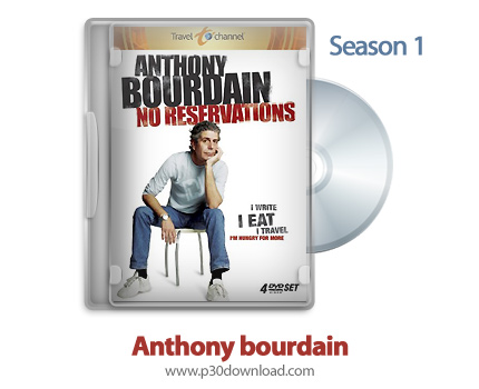 دانلود Anthony Bourdain: No Reservations 2005: S01 - مجموعه آنتونی بوردین: مهمان ناخوانده