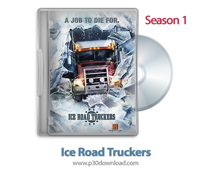 دانلود Ice Road Truckers 2007: S01 - مستند رانندگان جاده های یخی: فصل اول