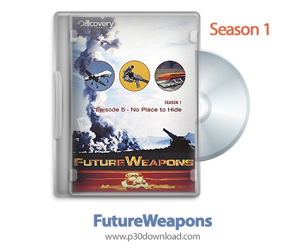 دانلود FutureWeapons 2006 : S01 - مستند سلاح های آینده