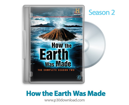 دانلود How the Earth Was Made 2009: Season 2 - مستند زمین چگونه ساخته شد: فصل دوم 