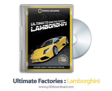 دانلود Ultimate Factories 2009: S02E06 Lamborghini - مستند کارخانه های عظیم: لامبورگینی
