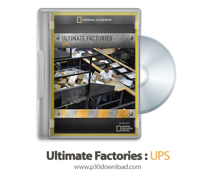 دانلود Ultimate Factories 2008: S02E04 UPS - مستند کارخانه های عظیم: یونایتد پارسل سرویس