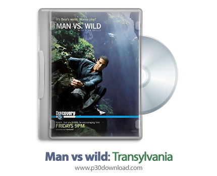 دانلود Man vs wild: Transylvania 2010 - مستند انسان در مقابل طبیعت: ترانسیلوانیا