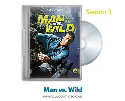 دانلود Man vs. Wild 2008: S03 - انسان در برابر طبیعت: فصل سوم