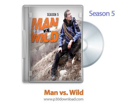 دانلود Man vs. Wild: S05 - مستند انسان در برابر طبیعت: فصل پنجم