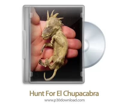 دانلود Hunt For El Chupacabra 2012 - مستند ال چوپاکابرا