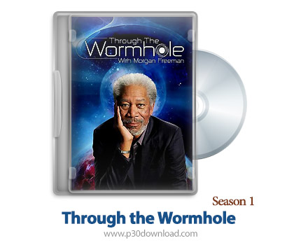 دانلود Through the Wormhole 2010: S01 - مستند کرم درون چاله ها: فصل اول