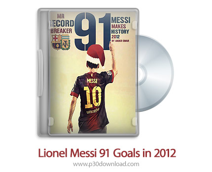 دانلود Lionel Messi 91 Goals in 2012 - مجموعه 91 گل لیونل مسی در سال 2012