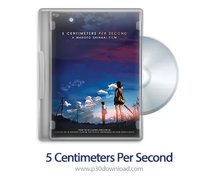 دانلود 5 Centimeters Per Second 2007 - انیمیشن 5 سانتی متر در ثانیه