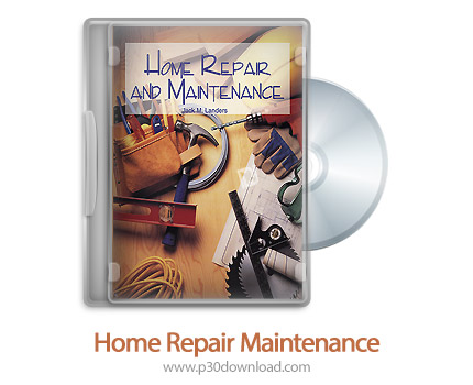دانلود Home Repair and Maintenance - آموزش تعمیر خانه و نگهداری