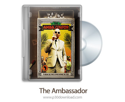 دانلود The Ambassador 2011 - مستند سفیر