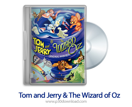 دانلود Tom and Jerry & The Wizard of Oz 2011 - انیمیشن تام و جری و جادوگر شهر اوز