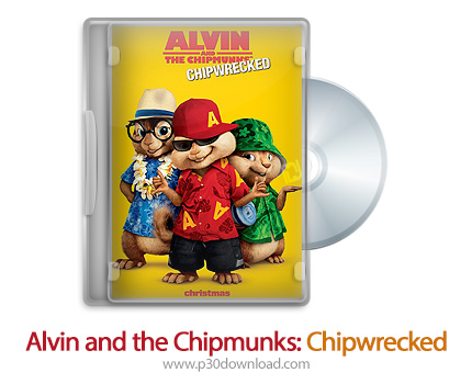 دانلود Alvin and the Chipmunks: Chipwrecked 2011 - انیمیشن آلوین و سنجاب ها (دوبله فارسی)
