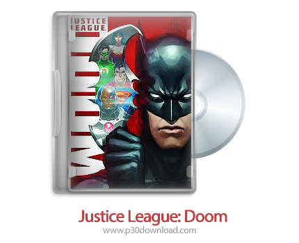 دانلود Justice League: Doom 2012 - انیمیشن پیمان عدالت: هلاکت