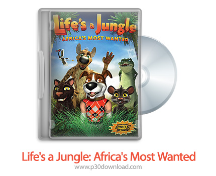 دانلود Life's a Jungle: Africa's Most Wanted 2012 - انیمیشن زندگی جنگل است