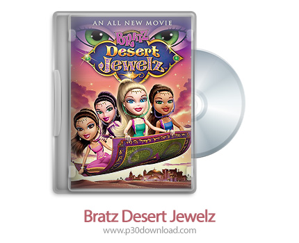 دانلود Bratz Desert Jewelz 2012 - انیمیشن دختران برتز: جواهرات بیابان