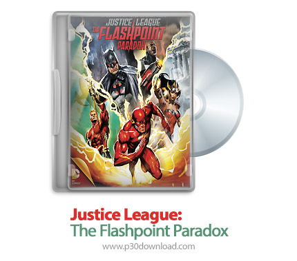 دانلود Justice League: The Flashpoint Paradox 2013 - انیمیشن عدالت جویان: تناقص