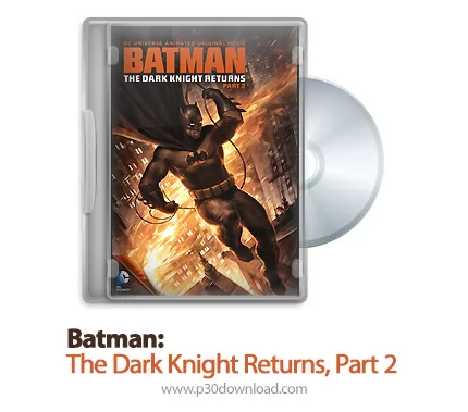 دانلود 2013 Batman: The Dark Knight Returns, Part 2 - بتمن: باز گشت شوالیه تاریکی، قسمت دوم