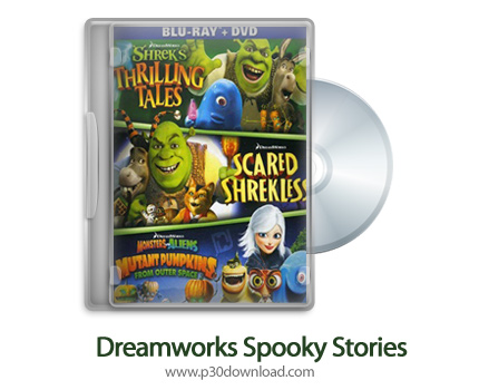 دانلود Dreamworks Spooky Stories 2012 - مجموعه انیمیشن های دریم ورکز
