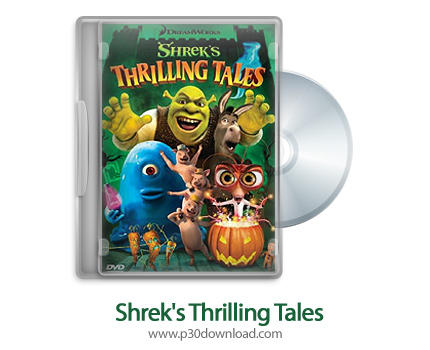 دانلود Shrek's Thrilling Tales 2012 - انیمیشن داستان های هیجان انگیز شرک