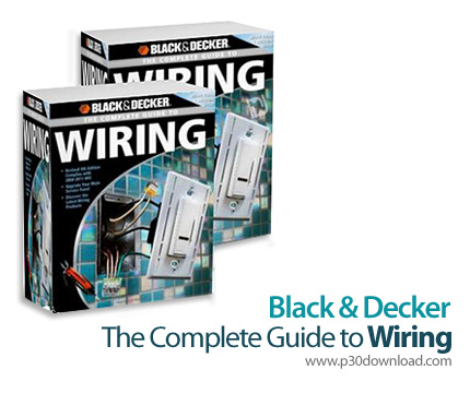 دانلود Black & Decker The Complete Guide to Wiring - فیلم آموزش سیم کشی برق ساختمان