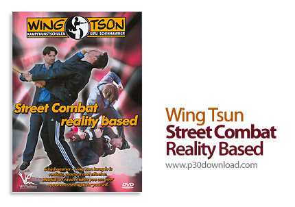 دانلود Wing Tsun Street Combat Reality Based - فیلم آموزش دفاع از خود در مبارزات خیابانی
