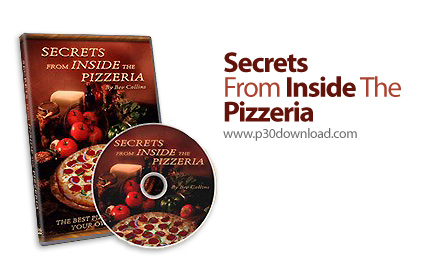 دانلود Secrets From Inside The Pizzeria - آموزش رموز پختن پیتزا