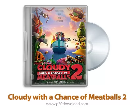 دانلود Cloudy with a Chance of Meatballs 2 2013 2D/3D SBS - انیمیشن ابری با احتمال بارش کوفته قلقلی 