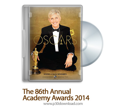 دانلود The 86th Annual Academy Awards 2014 - مراسم اسکار 2014