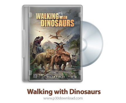 دانلود Walking with Dinosaurs 2013 2D/3D SBS- انیمیشن قدم زدن با دایناسورها (2بعدی/ 3بعدی)
